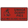 Tabliczka ostrzegawcza "uwaga, dobry pies, ale ma słabe nerwy" 14x28 cm