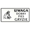 Tabliczka ostrzegawcza "uwaga, dobry pies gryzie" 14x28 cm